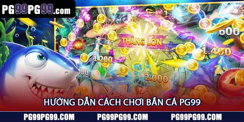 Bắn Cá pg99
